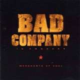 Bad Company - Merchants Of Cool