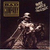 Bad Company - Here Comes Trouble