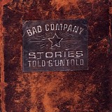 Bad Company - Stories Told & Untold