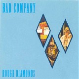 Bad Company - Rough Diamonds