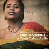 Dub Colossus - In a Town Called Addis