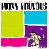 Moxy FrÃ¼vous - You Will Go to the Moon