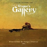 Various artists - Rogue's Gallery: Pirate Ballads, Sea Songs, & Chanteys