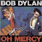 Bob Dylan - Oh Mercy