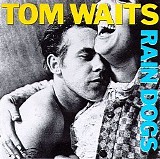 Tom Waits - Rain Dogs