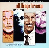 Firesign Theatre - All Things Firesign