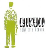 Calexico - Service & Repair