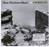 Dave Matthews Band - Live at Red Rocks 8.15.95