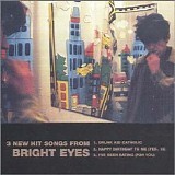 Bright Eyes - 3 New Hit Songs