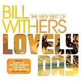 Bill Withers - Very Best of Bill Withers: Lovely Day