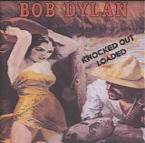 Bob Dylan - Knocked Out Loaded