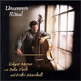 Edgar Meyer, Bela Fleck, Mike Marshall - Uncommon Ritual