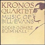 Kronos Quartet - Music of Bill Evans