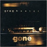 Greg Keelor - Gone