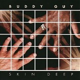 Buddy Guy - Skin Deep