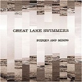 Great Lake Swimmers - Bodies and Minds