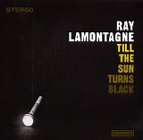 Ray LaMontagne - Till the Sun Turns Black