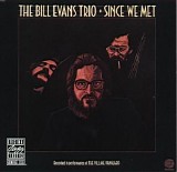 Bill Evans Trio - Since We Met