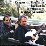 John Renbourn - The Keeper of the Vine: the Best of John Renbourn & Stefan Grossman