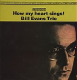 Bill Evans - How My Heart Sings!