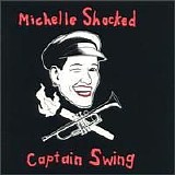 Michelle Shocked - Captain Swing