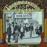 Various artists - Troubadours of the Folk Era, Vol. 1