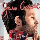 Jason Collett - Hereâ€™s To Being Here