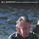 Bill Morrissey - Songs of Mississippi John Hurt