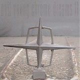 Neil Young - Chrome Dreams II