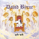 David Byrne - Uh-Oh