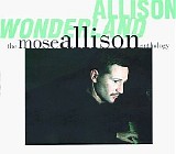 Mose Allison - Allison Wonderland: Anthology