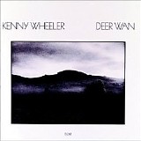 Kenny Wheeler - Deer Wan