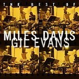 Miles Davis - The Best of Miles Davis & Gil Evans