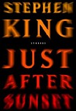 Stephen King - Just After Sunset