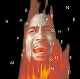 Ben Harper - Fight for Your Mind