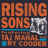 Taj Mahal, Ry Cooder (Rising Sons) - Rising Sons