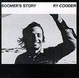 Ry Cooder - Boomer's Story