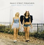 Manic Street Preachers - Send Away The Tigers