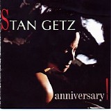 Stan Getz - Anniversary