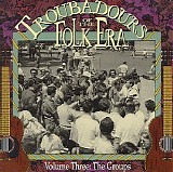 Various artists - Troubadours of the Folk Era, Vol. 3: The Groups