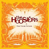 The Hoosiers - The Trick To Life