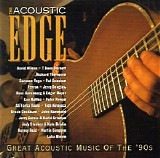 Various artists - The Acoustic Edge: Great Acoustic Music '90s