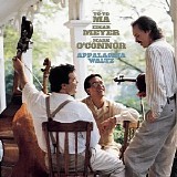 Yo-Yo Ma, Mark O'Connor & Edgar Meyer - Appalachia Waltz