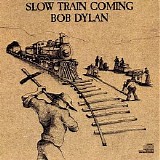 Bob Dylan - Slow Train Coming