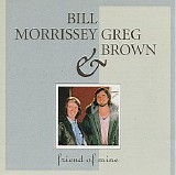 Bill Morrissey & Greg Brown - Friend of Mine