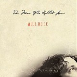 Will Hoge - Man Who Killed Love