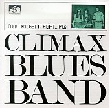 Climax Blues Band - Couldn't Get It Right