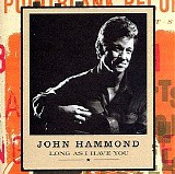 John Hammond - Long as I Have You