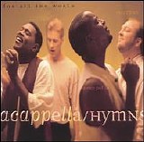 Acappella - Hymns for All the World