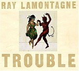 Ray LaMontagne - Trouble